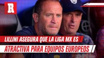 Andrés Lillini asegura que la Liga MX es atractiva para los equipos importantes