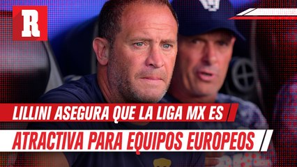 Andrés Lillini asegura que la Liga MX es atractiva para los equipos importantes