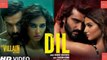 Dil: Ek Villain Returns | John,Disha, Arjun, Tara Raghav Kaushik-Guddu | Mohit S Kunaal V EktaaBhushan