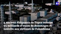 Catastrophe de Fukushima : 4 anciens dirigeants de Tepco versent 95 milliards d’euros de dommages et intérêts