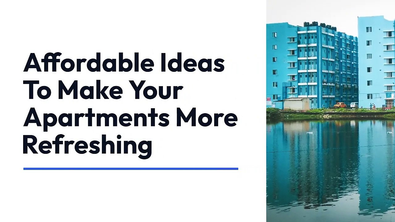 8 Affordable Ideas To Make Your Apartments More Refreshing