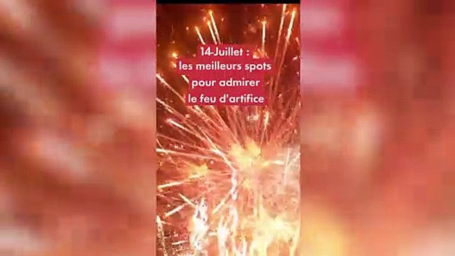 14-juillet : les meilleurs endroits pour voir le feu d'artifice à Paris