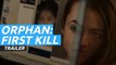 Tráiler de Orphan: First Kill, el regreso de Isabelle Fuhrman como la 