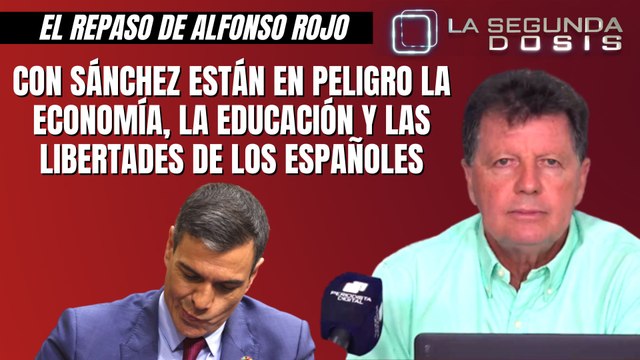 Alfonso Rojo: “Con Sánchez están en peligro la economía, la educación y las libertades de los españoles”