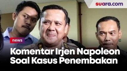 Komentar Irjen Napoleon Soal Kasus Penembakan di Rumah Kadiv Propam: Perkara yang Mudah Disimpulkan