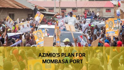 Azimio plan for Mombasa Port