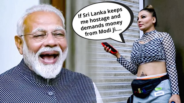 Rakhi Sawant Gets Job Offer From Sri Lanka, Says, Modi Ji Will Save Me If...