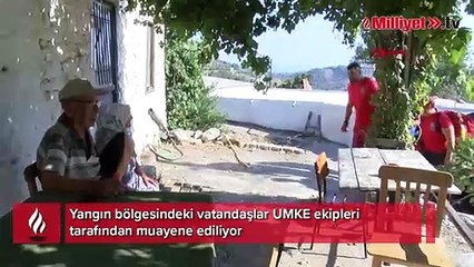 Yangın bölgesindeki vatandaşlar UMKE ekipleri tarafından muayene ediliyor
