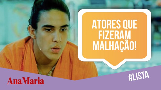 CONFIRA 10 ATORES QUE COMEÇARAM A ATUAR NA MALHAÇÃO