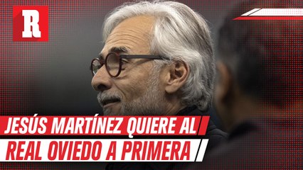 Jesús Martínez quiere llevar el al Real Oviedo a primera