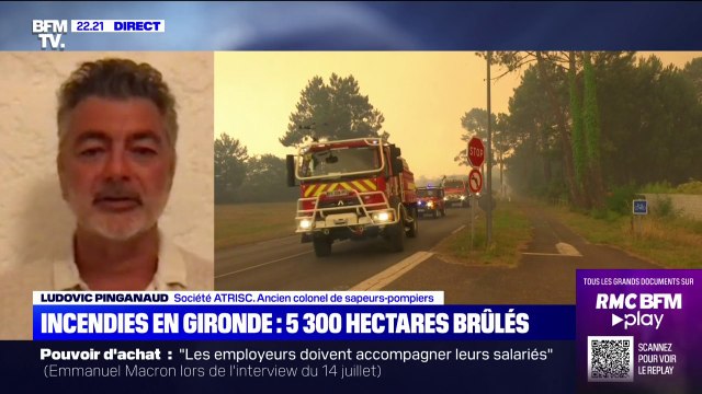 Incendies en Gironde: Un énorme feu de forêt pas encore inarrêtable ce soir selon Ludovic Pinganaud, ancien colonel des sapeurs-pompiers