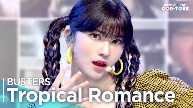 [Simply K-Pop CON-TOUR] BUSTERS (버스터즈) - Tropical Romance (여름인걸) _ Ep.528 | [4K]