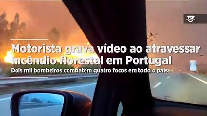 Un journaliste portugais a filmé et commenté en direct sa traversée d'un violent incendie pendant qu'il circulait sur la principale autoroute du pays: Énormes colonnes de feu, chaleur intense, manque de visibilité...