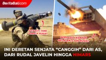 Inilah Deretan Senjata Canggih dan Mematikan AS yang Dikirim Ke Ukraina, Dari Rudal Javelin Hingga Rudal Himars