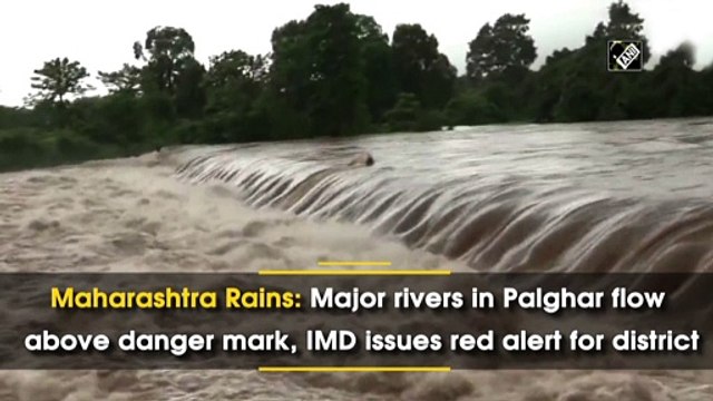 Maharashtra Rains: Major rivers in Palghar flow above danger mark, IMD issues red alert for district