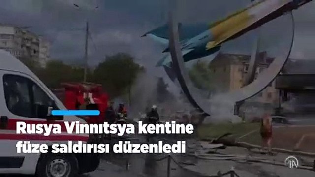 Rusya Vinnıtsya kentine füze saldırısı düzenledi