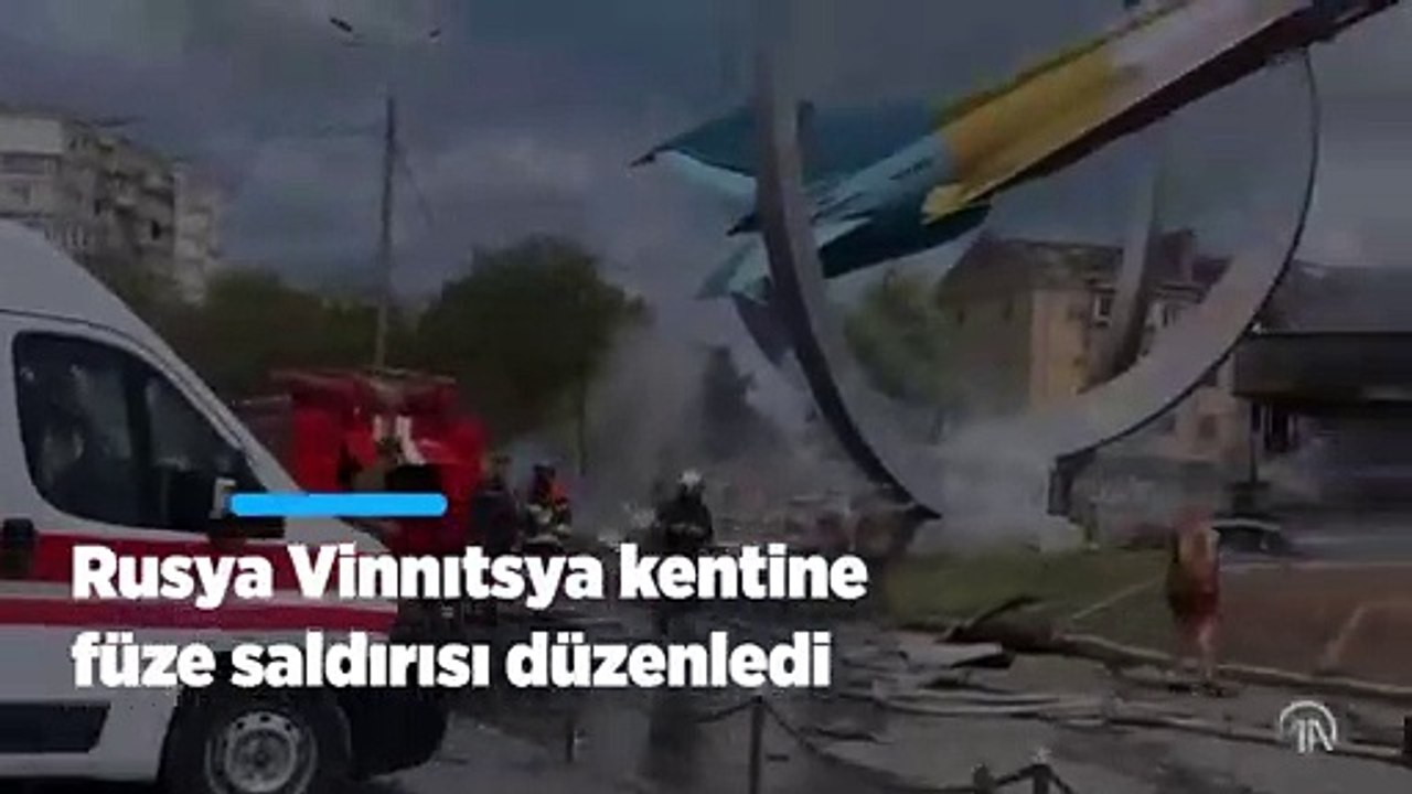 Rusya Vinnıtsya kentine füze saldırısı düzenledi