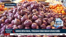 Harga Bawang Merah Mahal, Pelaku Usaha Rumah Makan Kurangi Pembelian