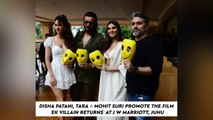 Disha Patani, Tara & Mohit Suri Promote The Film ‘Ek Villain Returns’ At J W Marriott, Juhu
