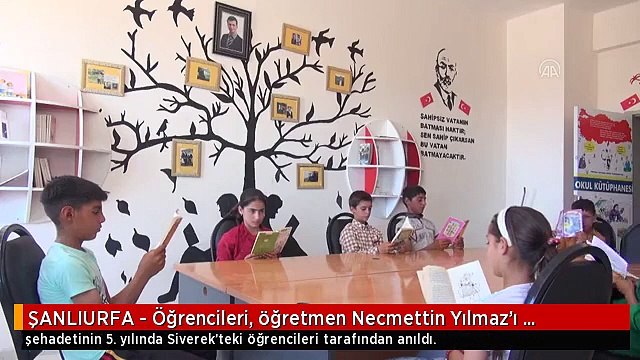 ŞANLIURFA - Öğrencileri, öğretmen Necmettin Yılmaz'ı şehadetinin 5. yılında andı
