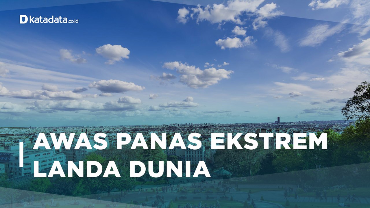 Ancaman Cuaca Panas Ekstrem di Berbagai Belahan Dunia | Katadata Indonesia