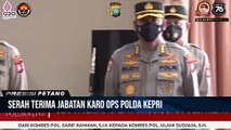 Upacara Serah Terima Jabatan Karoops Polda Kepri