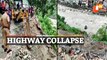 Highway Collapse – Badrinath NH In Uttarakhand Collapses In Landslide