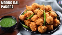 Moong Dal Pakoda Recipe | No Besan Pakoda | Serve with Green Chutney | Snacks For Rainy Evening