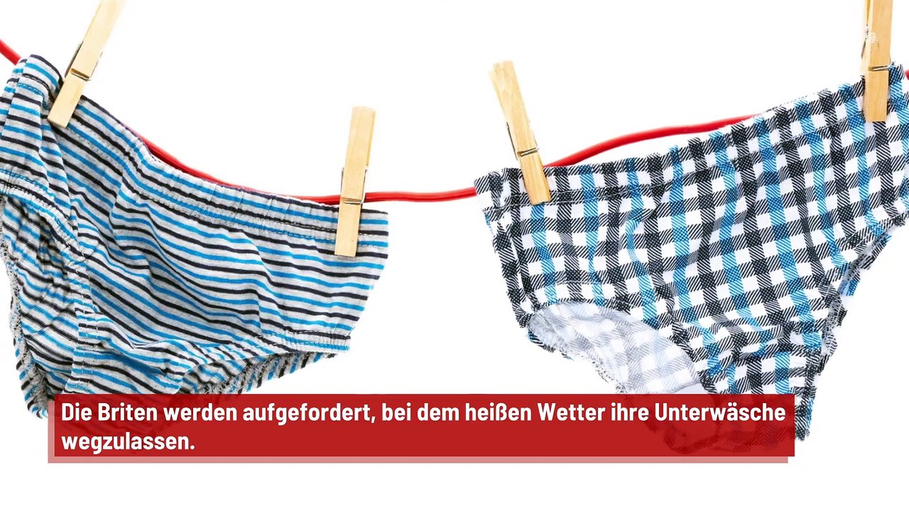 Briten sollen in der Hitzewelle ihre Unterwäsche weglassen