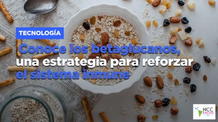 Conoce los betaglucanos,  una estrategia para reforzar el sistema inmune