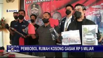 Polisi Tangkap Komplotan Pencuri Spesialis Rumah Kosong, Uang Hasil Curian Diperkirakan Capai Rp5 M!