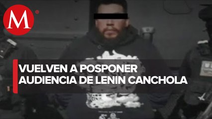 Difieren de nueva cuenta la audiencia de Lenin Canchola