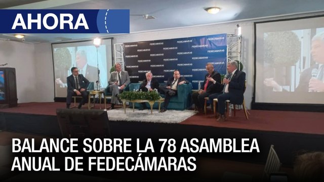 Balance sobre la 78 Asamblea Anual de Fedecámaras - 15Jul - VPItv