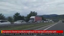 Karadeniz illerini İstanbul'a bağlayan D-100 kara yolunda tatil dönüşü yoğunluğu