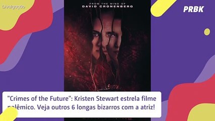 Kristen Stewart: "Crimes of the Future" e outros 6 filmes bizarros com ela