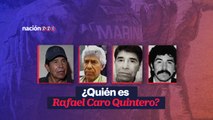 ¿Quién es Rafael Caro Quintero?