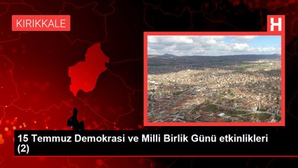 15 Temmuz Demokrasi ve Milli Birlik Günü etkinlikleri (2)