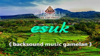 Backsound music gamelan | esuk | No copyright - Robin Wild Green