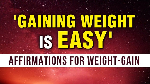 Affirmations For Weight Gain | Gain The Right Weight & Confidence | Law Of Attraction | Manifest