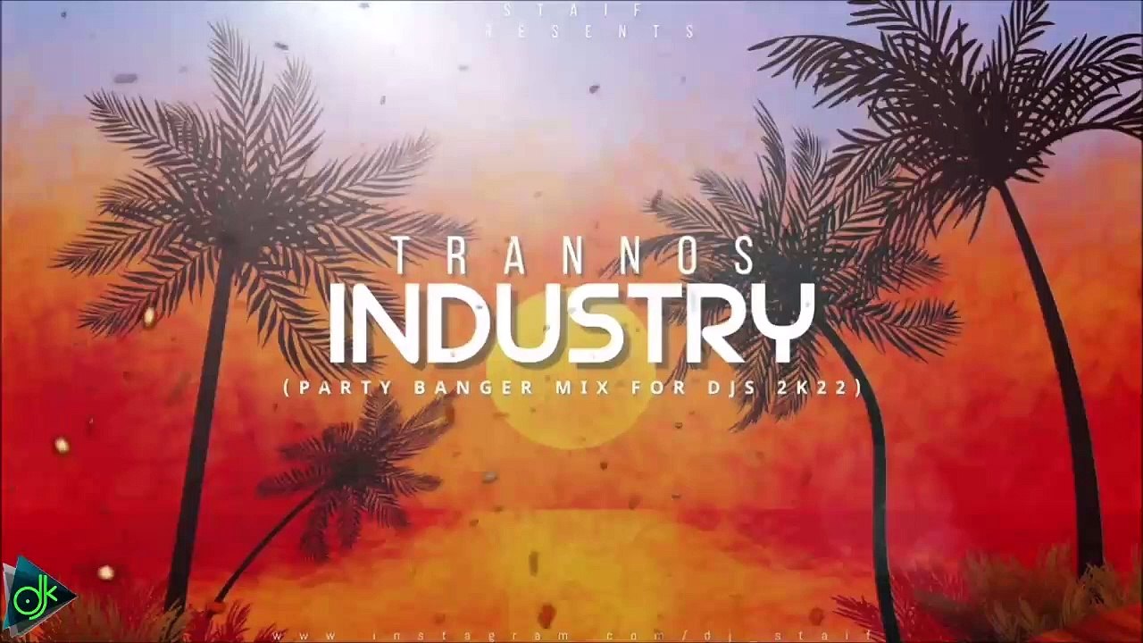 Trannos - Industry (STAiF Party Banger Mix For Djs 2k22)