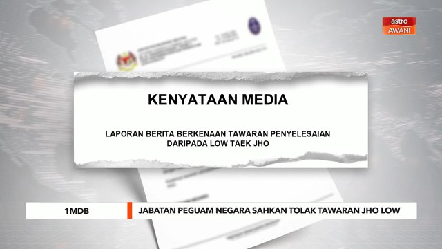 1MDB | Jabatan Peguam Negara sahkan tolak tawaran penyelesaian Jho Low