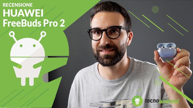 RECENSIONE HUAWEI FREE BUDS PRO 2: LE MIGLIORI TWS SOTTO I 200€