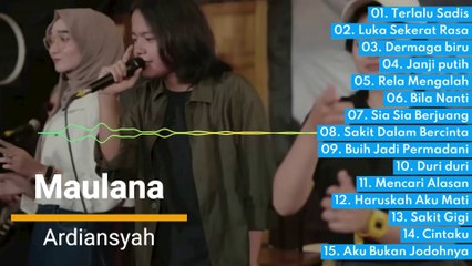 Terlalu Sadis, Maulana Ardiansyah Full Album 2022