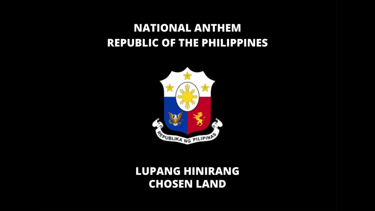 NATIONAL ANTHEM OF PHILIPPINES: LUPANG HINIRANG | CHOSEN LAND