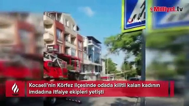 Odada kilitli kalan kadının imdadına itfaiye yetişti