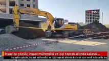 Adana'da inşaatta göçük: Mühendis ve işçi hayatını kaybetti