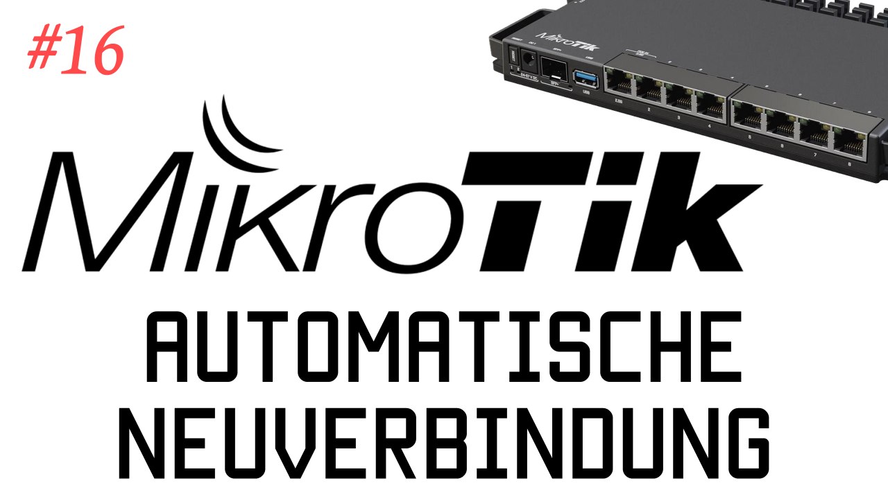 [TUT] MikroTik - Automatische Neuverbindung nach 24 Stunden [4K | DE]
