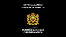 NATIONAL ANTHEM OF MOROCCO: النشيد الشريف | AN-NASYĪD ASY-SYARĪF | CHERIFIAN ANTHEM