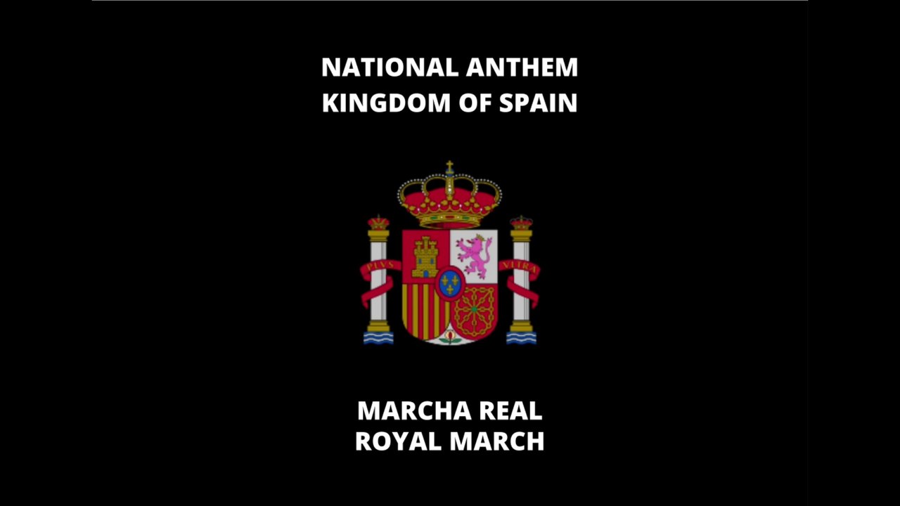 NATIONAL ANTHEM OF SPAIN: MARCHA REAL | ROYAL MARCH
