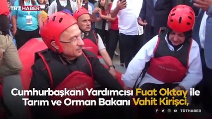 Cumhurbaşkanı Yardımcısı Oktay ve Bakan Kirişci rafting yaptı